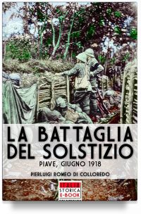 La battaglia del Solstizio (Piave, giugno 1918)