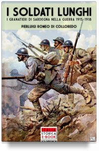 I soldati lunghi – I granatieri di Sardegna nella guerra 1915-1918