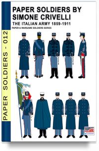 Paper Soldiers by Simone Crivelli – The Italian army 1859-1911
