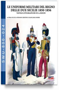 Le uniformi militari del Regno delle Due Sicilie 1850-1856