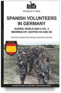 Spanish volunteers in Germany during World War II – Vol. 2