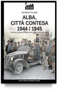 Alba, città contesa 1944-1945